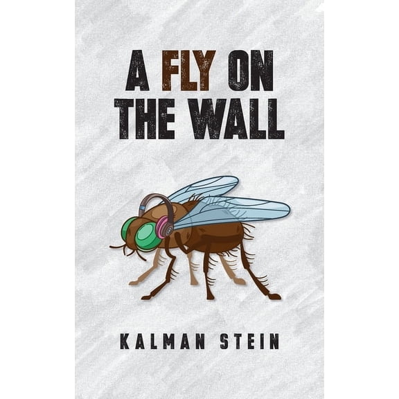 A Fly on the Wall, (Paperback)