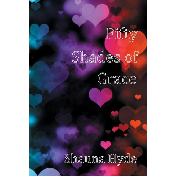 Fifty Shades of Grace (Paperback)
