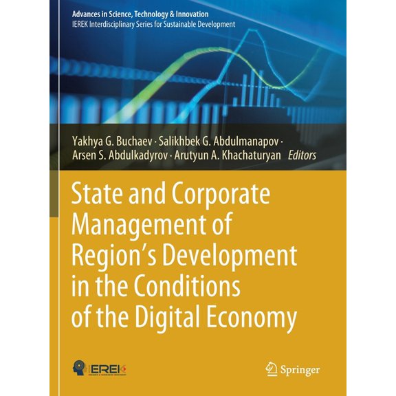 Advances in Science, Technology & Innova State and Corporate Management of Region's Development in the Conditions of the Digital Economy, (Paperback)