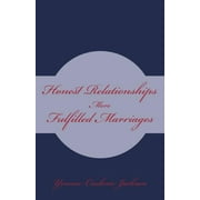 Honest Relationships: More Fulfilled Marriages (Paperback)