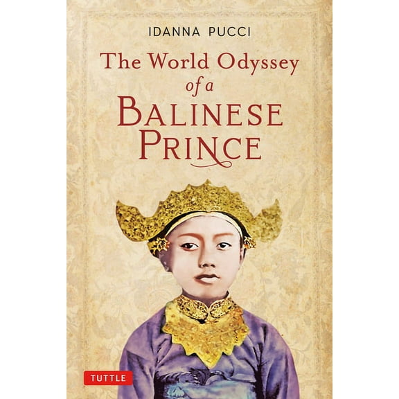 The World Odyssey of a Balinese Prince, (Paperback)