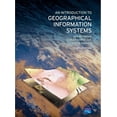 thumbnail image 1 of Pre-Owned An Introduction to Geographical Information Systems (Paperback) 0131293176 9780131293175, 1 of 1