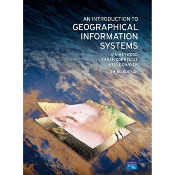 Pre-Owned An Introduction to Geographical Information Systems (Paperback) 0131293176 9780131293175