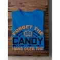 thumbnail image 3 of Forget Candy, Hand Over Treats T-Shirt Men -Image by Shutterstock, Male XX-Large, 3 of 4