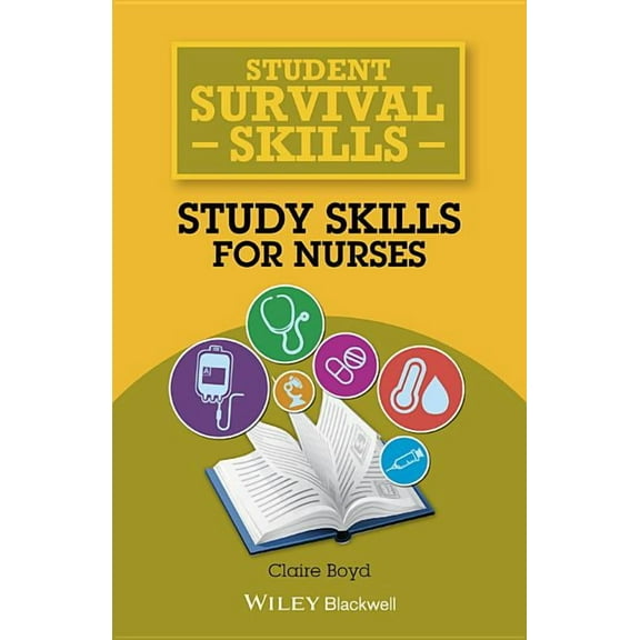 Student Survival Skills Study Skills for Nurses, (Paperback)