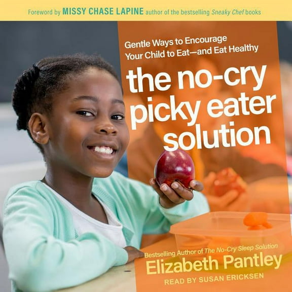 The No-Cry Picky Eater Solution (Audiobook)