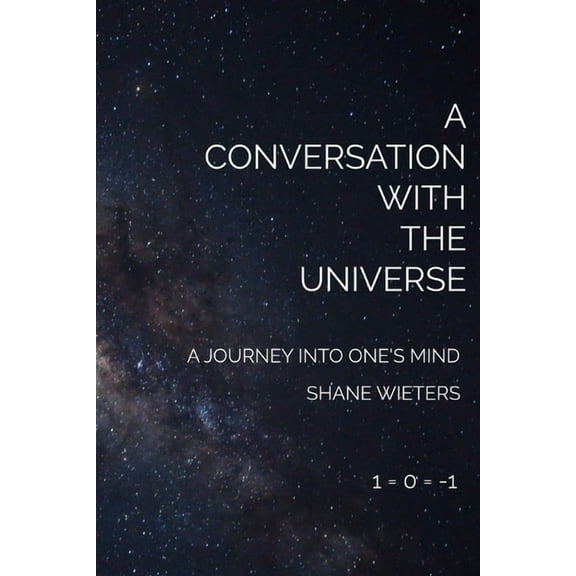 A Conversation With The Universe: A Journey Into One's Mind, (Paperback)