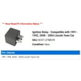 thumbnail image 2 of Ignition Relay - Compatible with 1991 - 1992, 2000 - 2004 Lincoln Town Car 2001 2002 2003, 2 of 2
