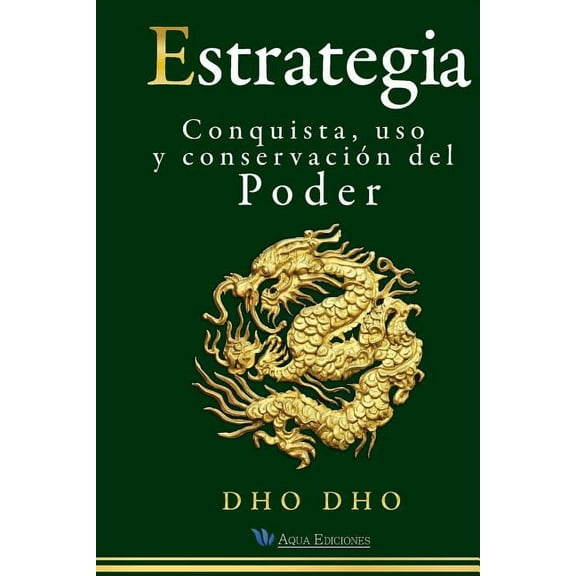 Estrategia: Conquista, uso y conservación del Poder, (Paperback)