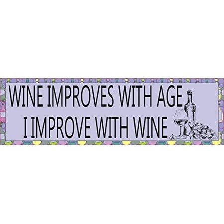 - StickerTalk® Brand 10in x 3in Wine Improves With Age I Improve with Wine Vinyl Vehicle Magnet Magnetic Sign Car Magnets