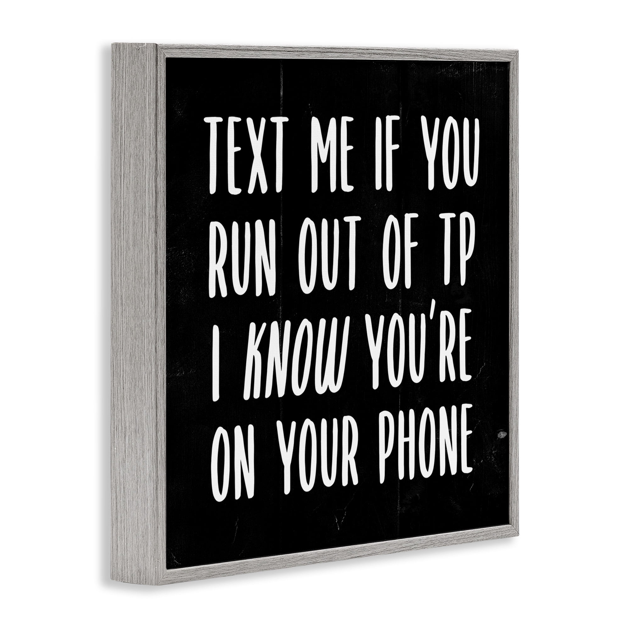 Stupell Industries Text Me For TP Funny Bathroom Typography Painting Gray Framed Art Print Wall Art, 24 x 24