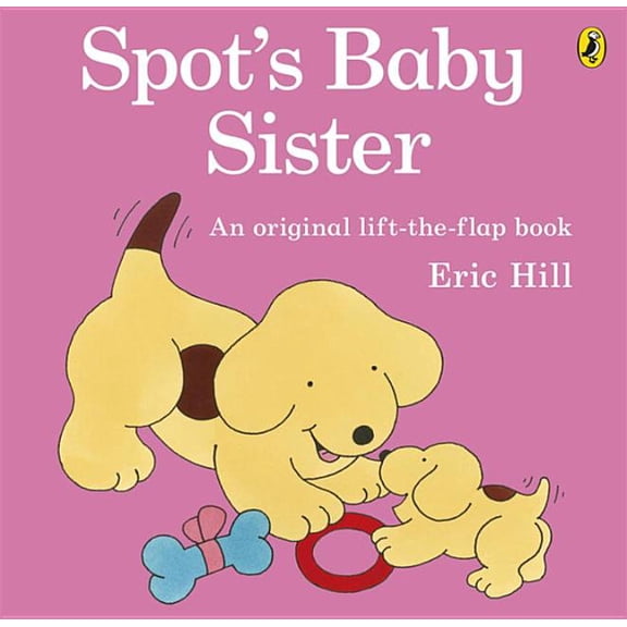 Spot's Baby Sister Eric Hill (Paperback)