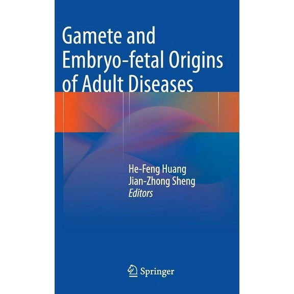Gamete and Embryo-Fetal Origins of Adult Diseases, (Hardcover)
