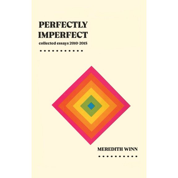 Perfectly Imperfect: collected essays 2010-2015, (Paperback)