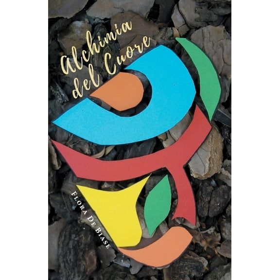 Alchimia del Cuore (Paperback)