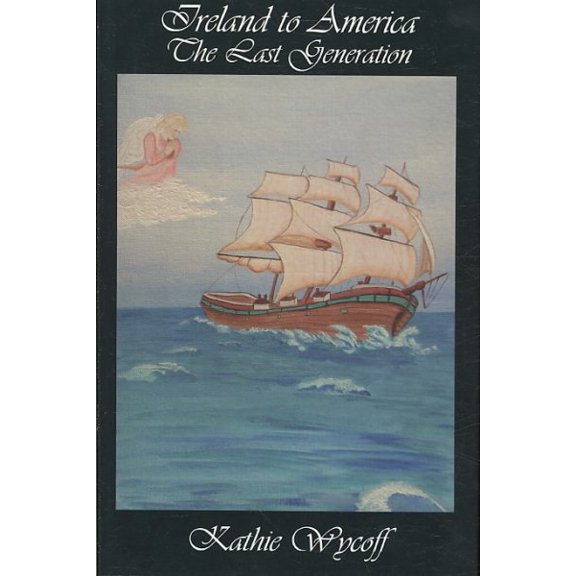 Pre-Owned Ireland to America The Last Generation (Hardcover) 1438950152 9781438950150