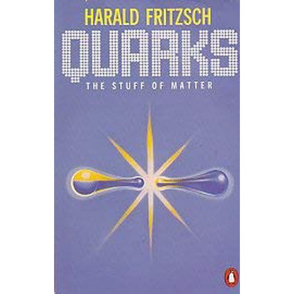 Pre-Owned Quarks: The Stuff of Matter, 9780140158632, 0140158634, Paperback, New Ed edition