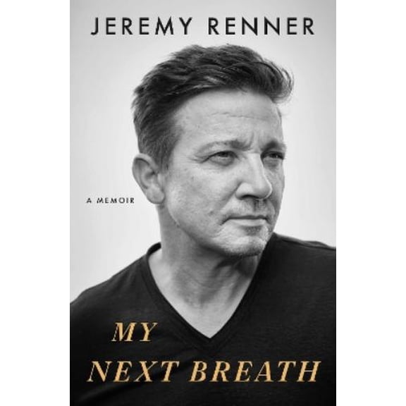 Jeremy Renner My Next Breath (Paperback)
