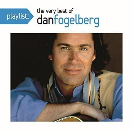 Playlist: The Very Best of Dan Fogelberg (CD) (The Very Best Of Kc And The Sunshine Band)