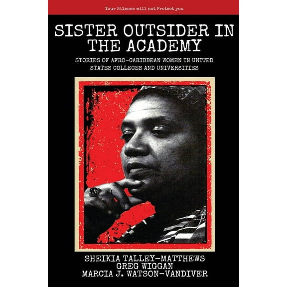 Critical Pedagogies Sister Outsider in the Academy: Untold Stories of Afro-Caribbean Women in United States Colleges and Universities, Book 15, (Paperback)