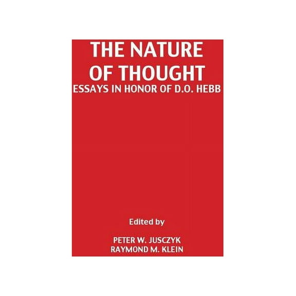 The Nature of Thought: Essays in Honor of D.o. Hebb, (Hardcover)