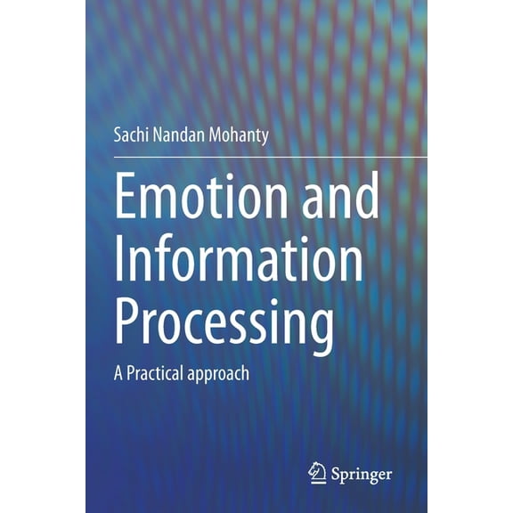 Emotion and Information Processing: A Practical Approach, (Paperback)
