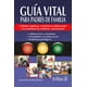 thumbnail image 1 of Guía Vital Para Padres De Familia, 1 of 2