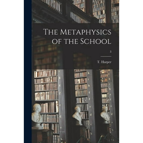 The Metaphysics of the School; 3, (Paperback)