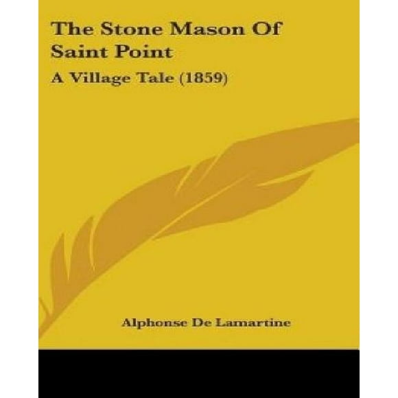 Le Mason de Pierre de Saint Point : un Conte de Village