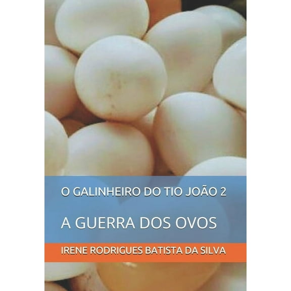 O Galinheiro Do Tio João 2: A Guerra DOS Ovos (Paperback)