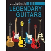 Legendary Guitars : An Illustrated Guide (Hardcover)