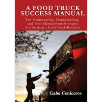 A Food Truck Success Manual, (Paperback)