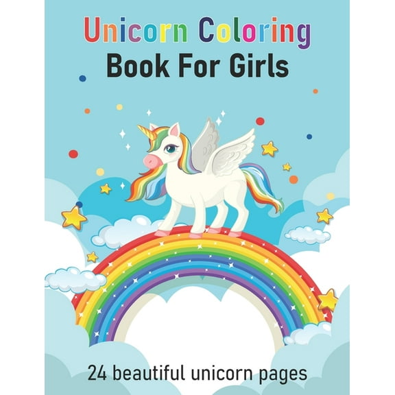 Unicorn Coloring Book For Girls 24 Beautiful Unicorn Pages, (Paperback)