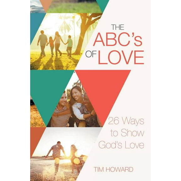 The ABC's of Love: 26 Ways to Show God's Love, (Paperback)
