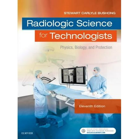 Radiologic Science for Technologists - E-Book - (Best Radiologic Technologist Schools)