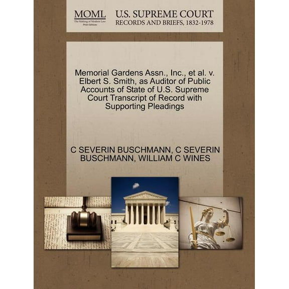 Memorial Gardens Assn., Inc., et al. V. Elbert S. Smith, as Auditor of Public Accounts of State of U.S. Supreme Court Transcript of Record with Supporting Pleadings (Paperback)