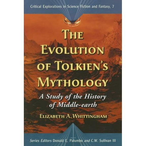 Critical Explorations in Science Fiction The Evolution of Tolkien's Mythology: A Study of the History of Middle-earth, Book 7, (Paperback)