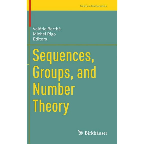 Trends in Mathematics Sequences, Groups, and Number Theory, (Hardcover)
