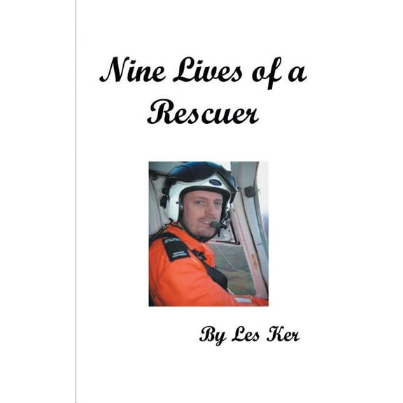Nine Lives of a Rescuer (Paperback)