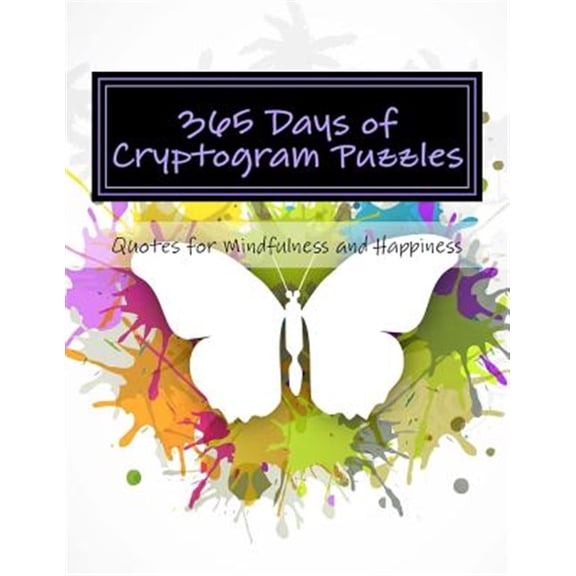 Pre-Owned 365 Days of Cryptogram Puzzles: Quotes for Mindfulness and Happiness (Paperback) by Passion Puzzles