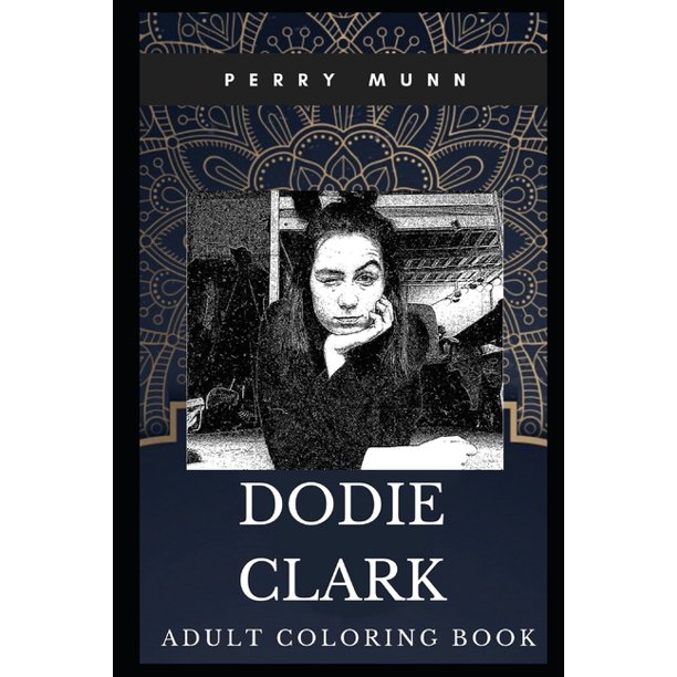 Download Dodie Clark Books Dodie Clark Adult Coloring Book Aspiring Youtube Singer And Pop Millennial Prodigy Inspired Coloring Book For Adults Series 0 Paperback Walmart Com Walmart Com