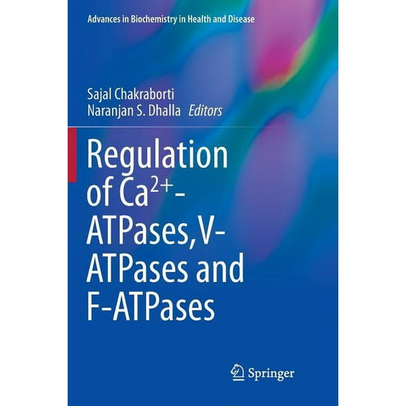 Advances in Biochemistry in Health and D Regulation of Ca2 -Atpases, V-Atpases and F-Atpases, Book 14, (Paperback)