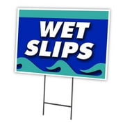 WET SLIPS 12"x16" Yard Sign & Stake | Advertise Your Business | Stake Included Image On Front Only | Made in The USA