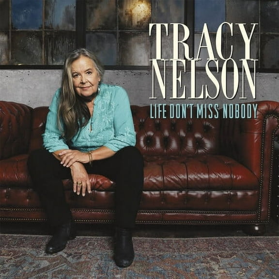 Tracy Nelson - Life Don't Miss Nobody - Music & Performance - CD