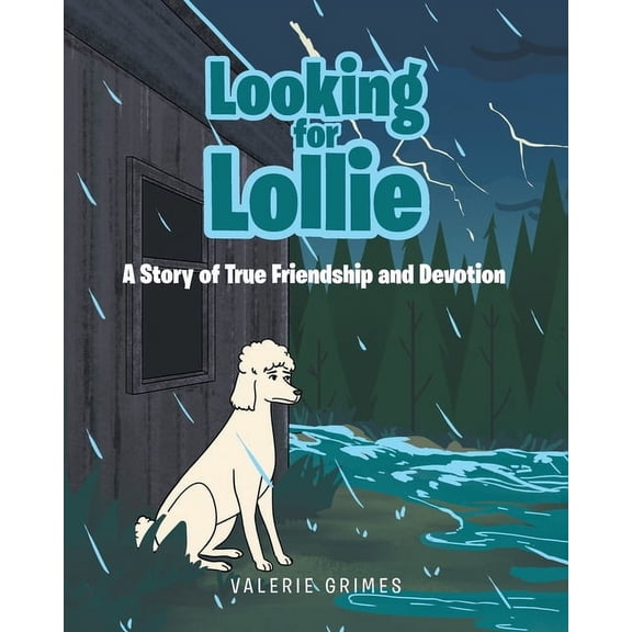 Looking for Lollie: A Story of True Friendship and Devotion, (Paperback)