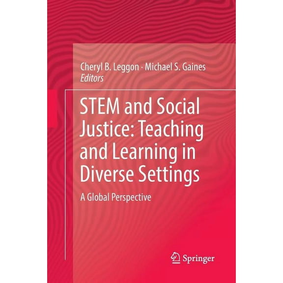 Stem and Social Justice: Teaching and Learning in Diverse Settings: A Global Perspective, (Paperback)