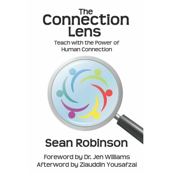 Connections-Based Learning The Connection Lens: Teach with the Power of Human Connection, Book 2, (Paperback)