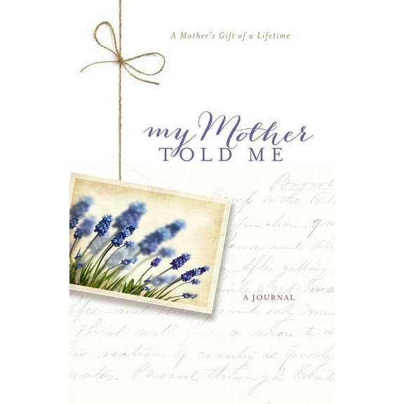 My Mother Told Me (Hardcover)