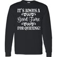 thumbnail image 3 of Inktastic Quilter Time for Quilting Long Sleeve T-Shirt, 3 of 5
