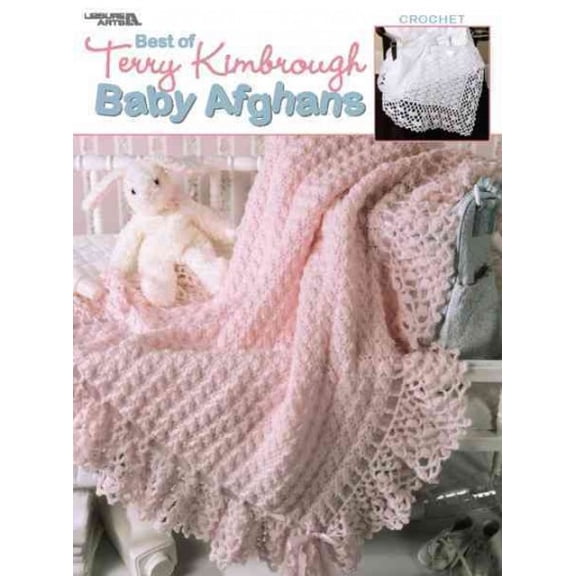Best Of Terry Kimbrough Baby Afghans (leisure Arts #3267)